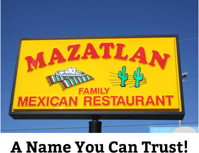 A Name You Can Trust!